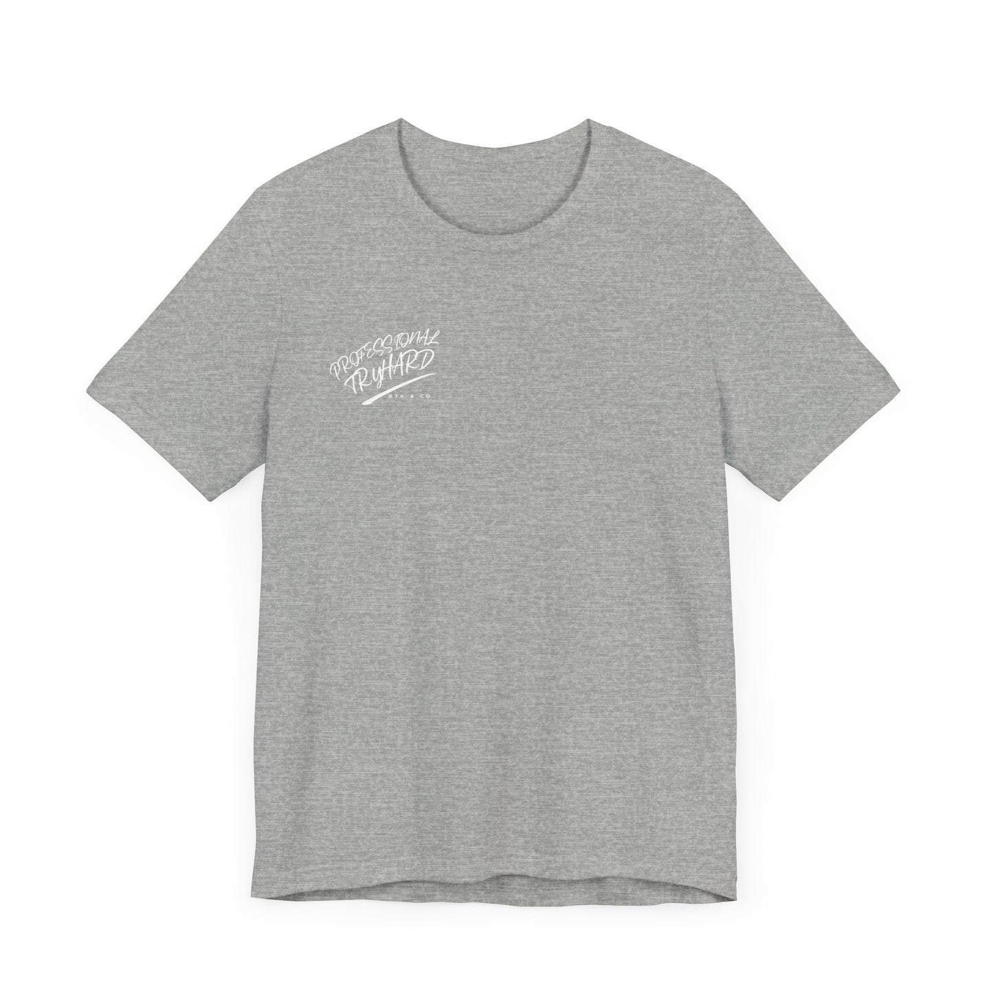 Professional TryHard Work Tee