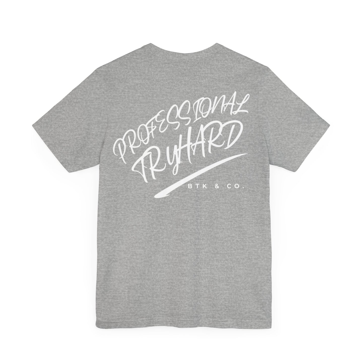 Professional TryHard Work Tee