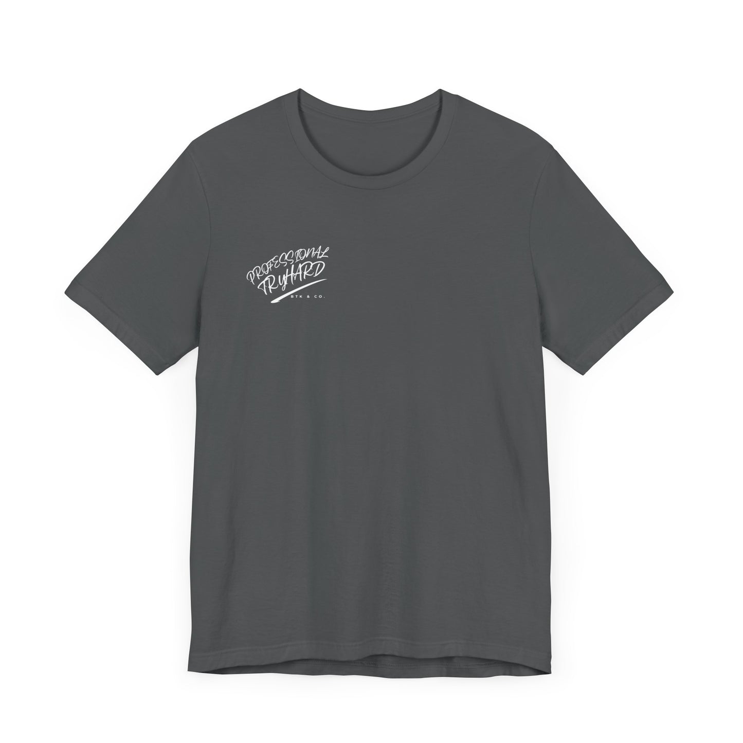 Professional TryHard Work Tee